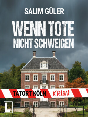 cover image of Wenn Tote nicht schweigen--Tatort Köln, Band 4 (ungekürzt)